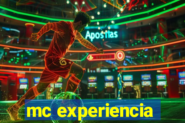 mc experiencia